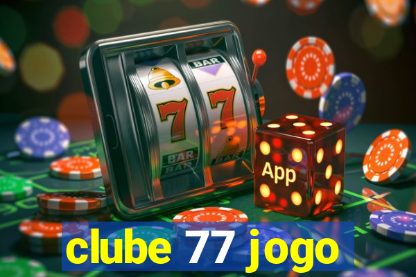 clube 77 jogo